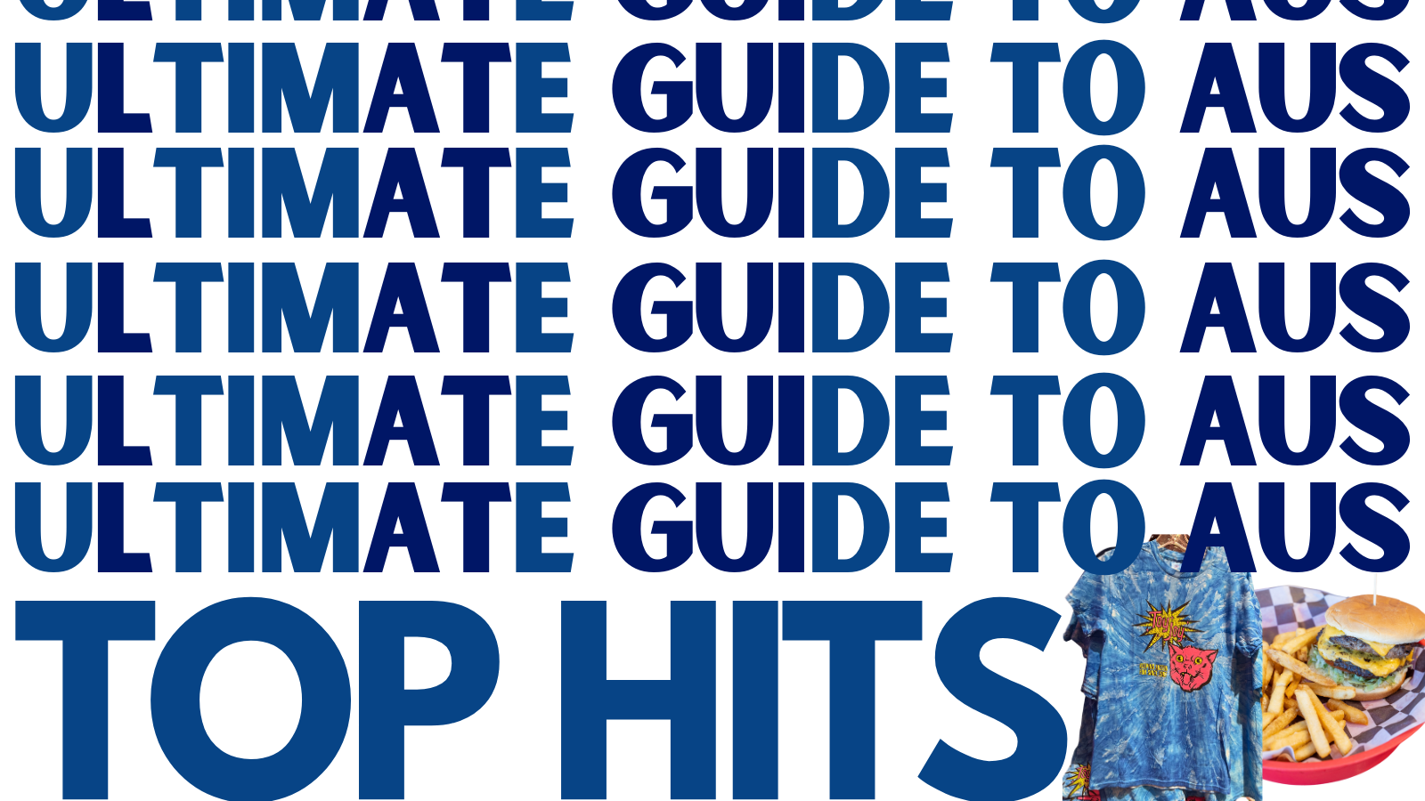 Text reads: Ultimate guide to AUS - Top HIts