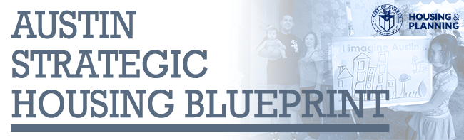 Austin Strategic Housing Blueprint Austin Strategic Housing Blueprint banner