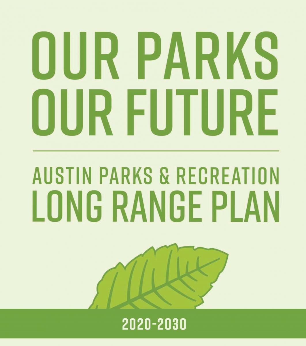 Our Parks, Our Future Long Range Plan Our Parks, Our Future Long Range Plan