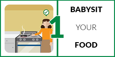 1.  Babysit your food