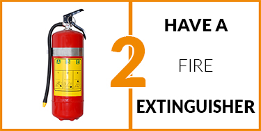 2.  Have a fire extinguisher