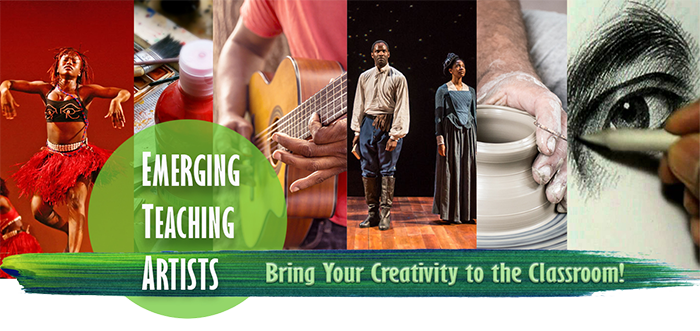 Emerging Teaching Artists Bring Your Creativity to the Classroom!