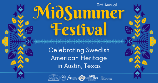 3rd Annual Midsummer Festival Celebrating Swedish American Heritage in Austin, TX