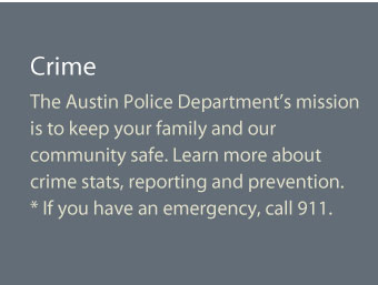 The Austin Police Department's mission is to keep your family and our community safe. Learn more about crime stats, reporting and prevention. If this is an emergency, call 911.  