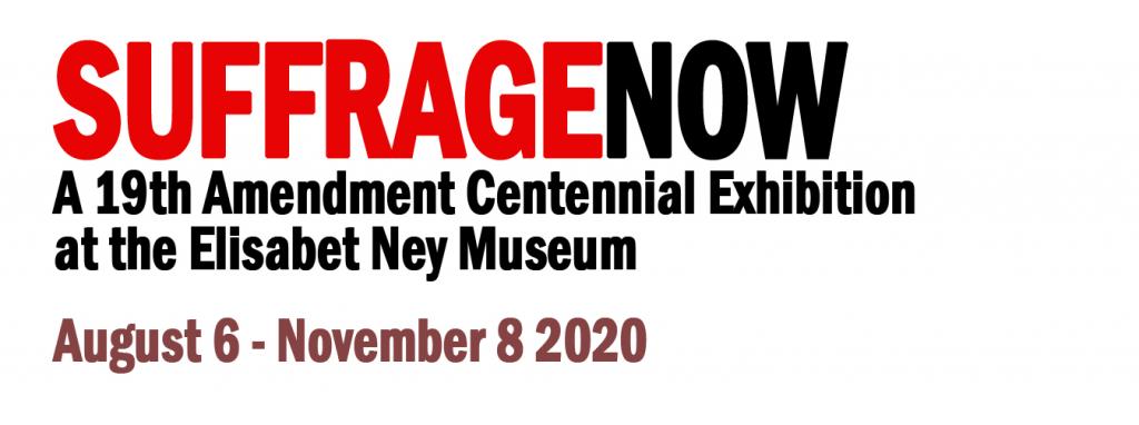 Suffrage Now Exhibit