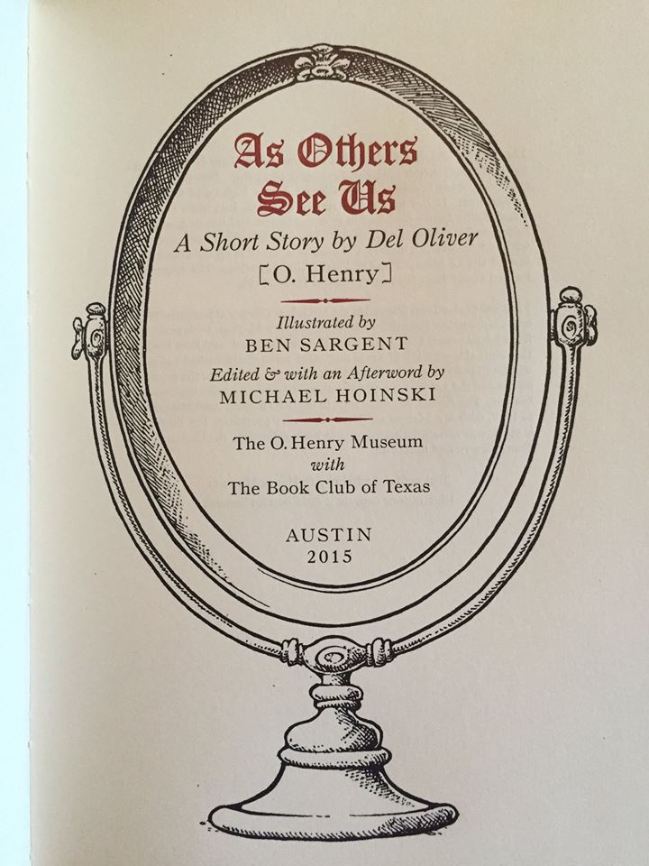 Sunday, September 17 is Austin Museum Day. Join us at 1 p.m. and again at 2 p.m. for guest readings of the O. Henry story “As Others See Us,” about an alcoholic’s descent into madness. We’ll have Oh Henry! candy bars, plus there will be an opportunity to have a caricaturist draw your portrait.