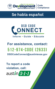 DSD Connect Logo with contact information underneath that reads: For assistance, contact 512=974-CODE (2633), DSDCodeConnect@austintexas.gov