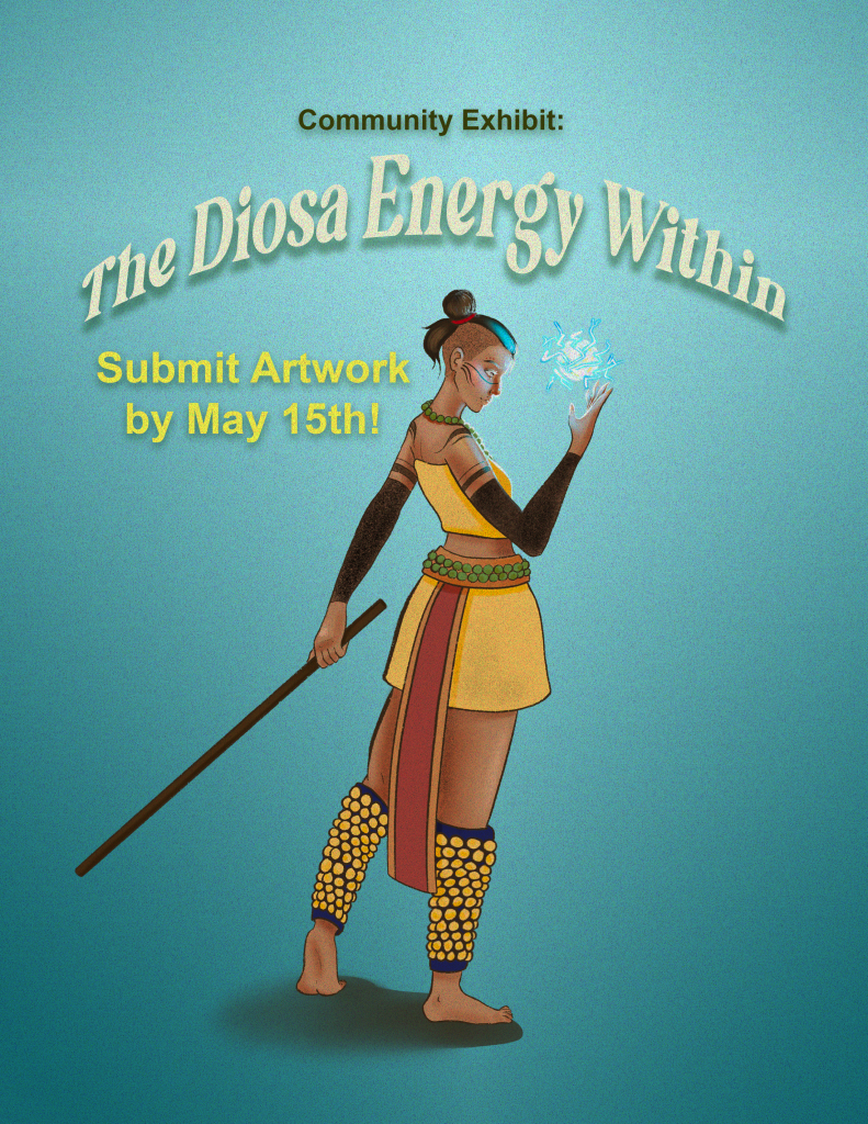Community Exhibit: The Diosa Within