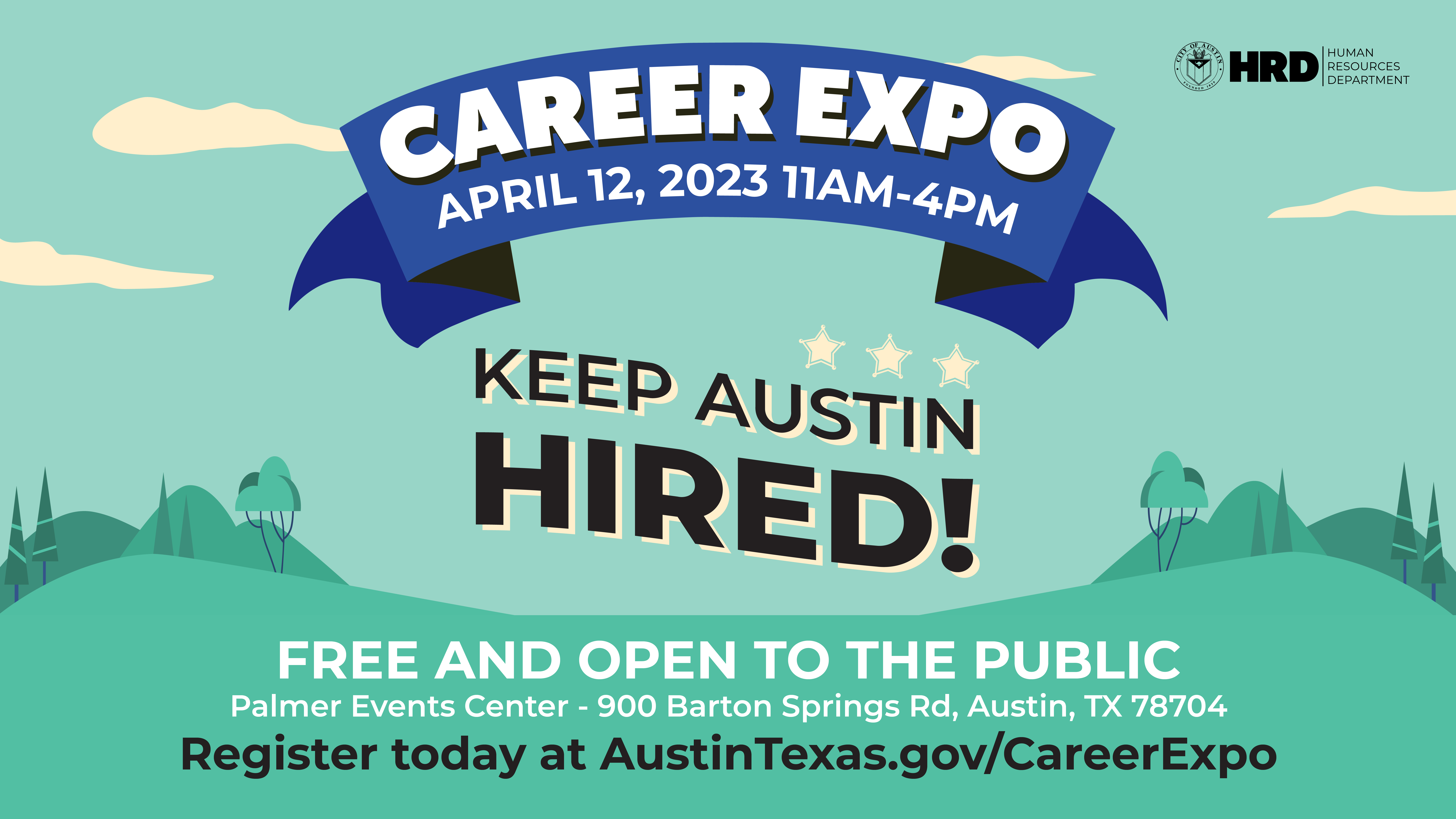Career Expo Banner City of Austin's Career Expo Wednesday, April 12, 2023, from 11 a.m. to 4 p.m. at the Palmer Events Center.
