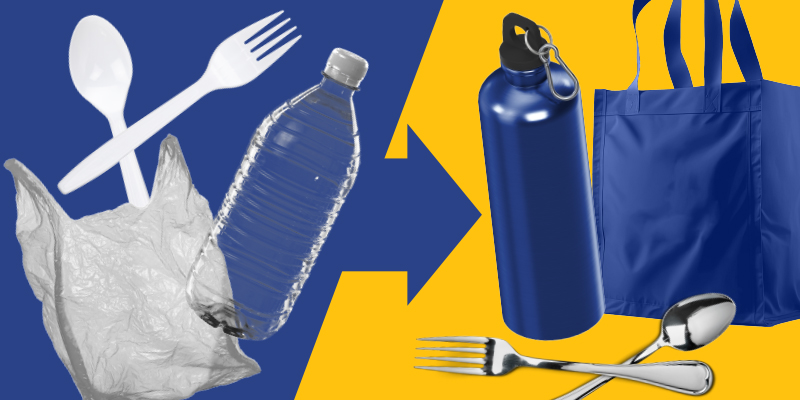 Image of single-use plastic items: plastic bag, plastic fork, plastic spoon, plastic water bottle with arrow pointing to reusable items: water bottle, canvas grocery bag and silverware