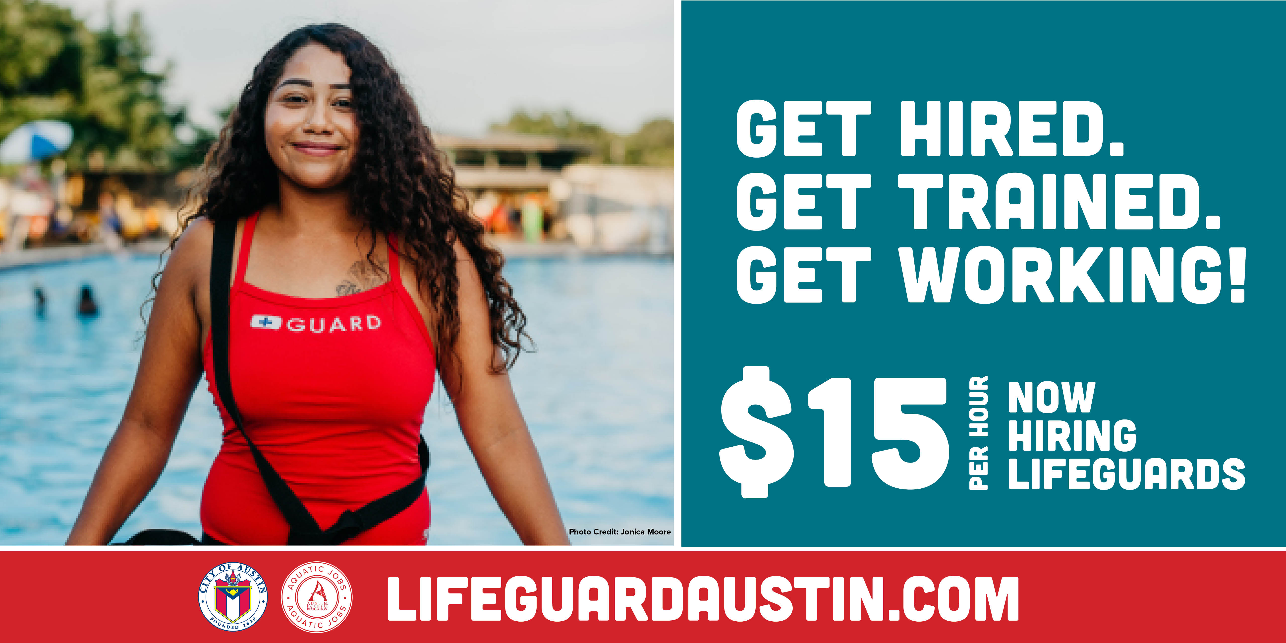 Lifeguard standing next to pool in uniform. Text says, get hired, get trained, get working. $15 per hour. Lifeguardaustin.com