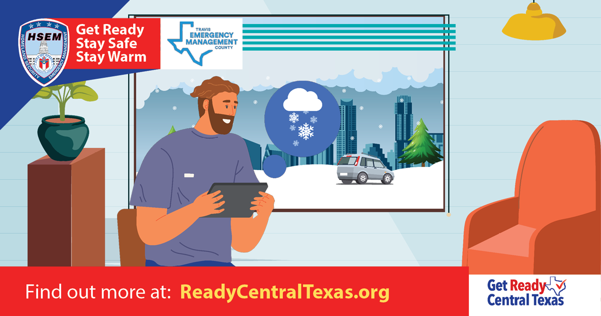 Get Ready, Stay Safe, Stay Warm. ReadyCentralTexas.org