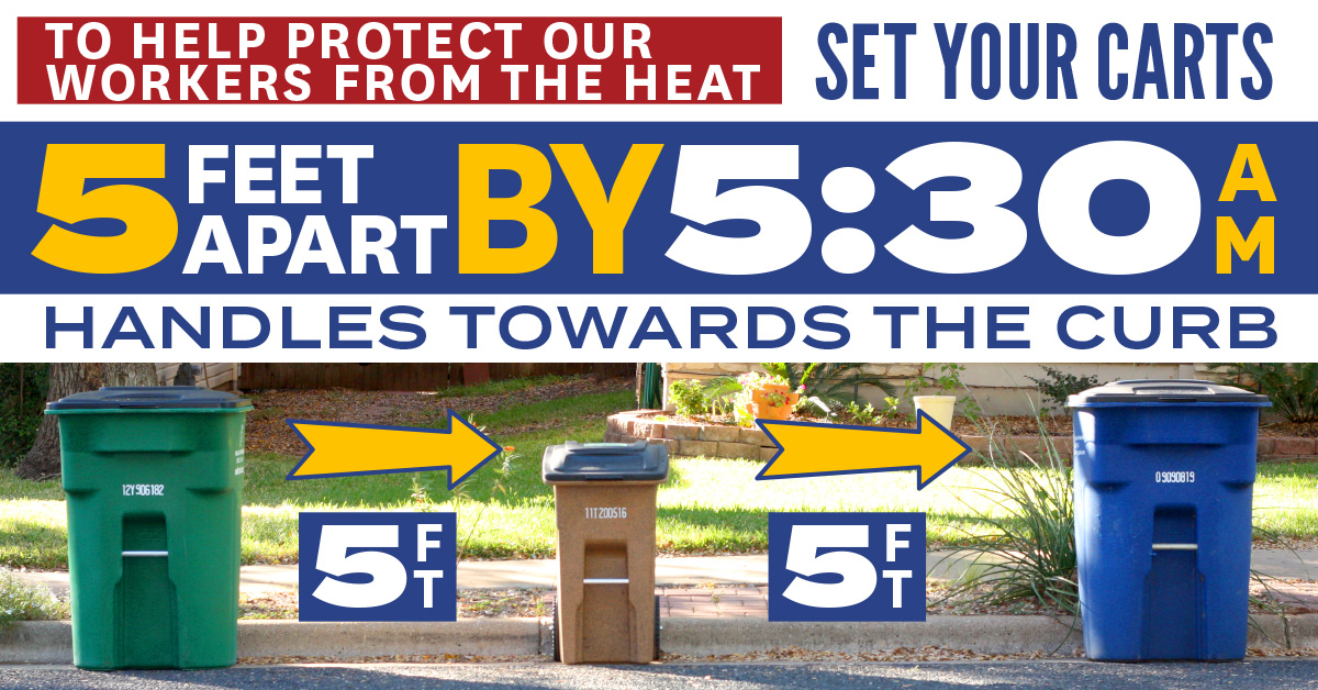 Cart set-out time adjustment To help protect our workers from the heat set carts out 5 feet apart by 5:30 a.m. with image of composting, trash and recycling carts