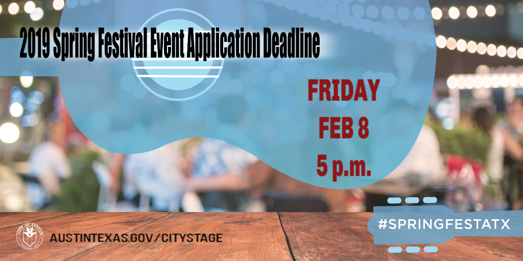 Application deadline for Spring Festival 2019 events is 5 p.m. Feb. 8, 2019 Application deadline for Spring Festival 2019 events is 5 p.m. Feb. 8, 2019