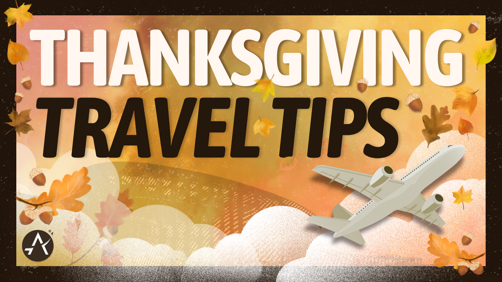 Graphic with an orange background, images of clouds and an airplane, with words "Thanksgiving Travel Tips" at the top