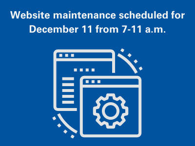 Website under maintenance Dec. 11 7-11 a.m.