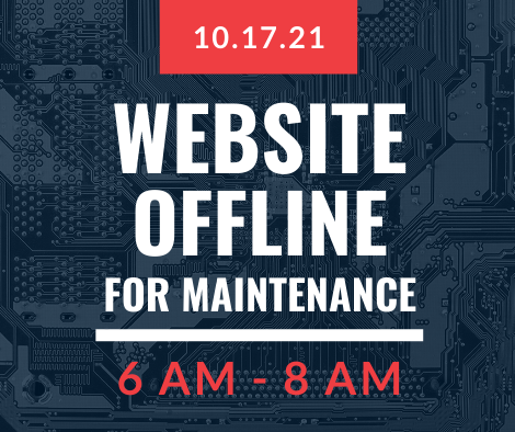 Website offline Website Offline for Maintenance 6 to 8 a.m.