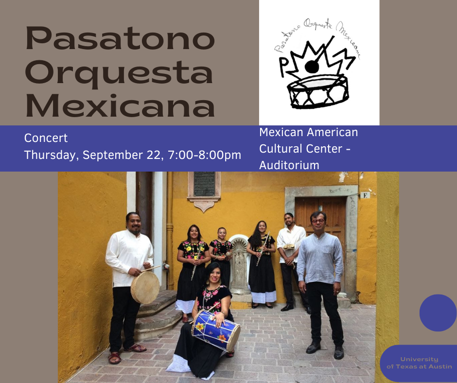 Pasatono Orquesta Mexicana Pasatono Orquesta Mexicana September 22nd 7pm to 8pm in the MACC Auditorium
