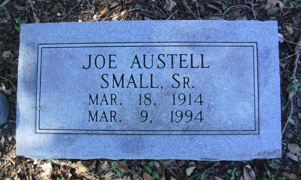 Headstone Joe Austell Small, Sr. Mar. 18, 1914 - Mar. 9, 1994