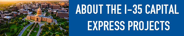 About TxDOT I-35 Capital Express Projects