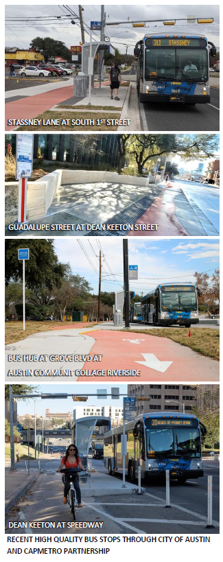 RECENT HIGH QUALITY BUS STOPS THROUGH CITY OF AUSTIN AND CAPMETRO PARTNERSHIP