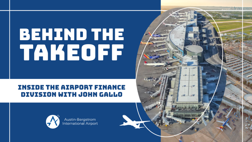 Airial image of AUS with planes docked at the gates with the words "Behind the Takeoff" written in bold white lettering. 