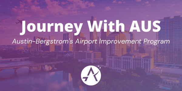 Journey with AUS graphic, Austin-Bergstrom International Airport Improvement Program