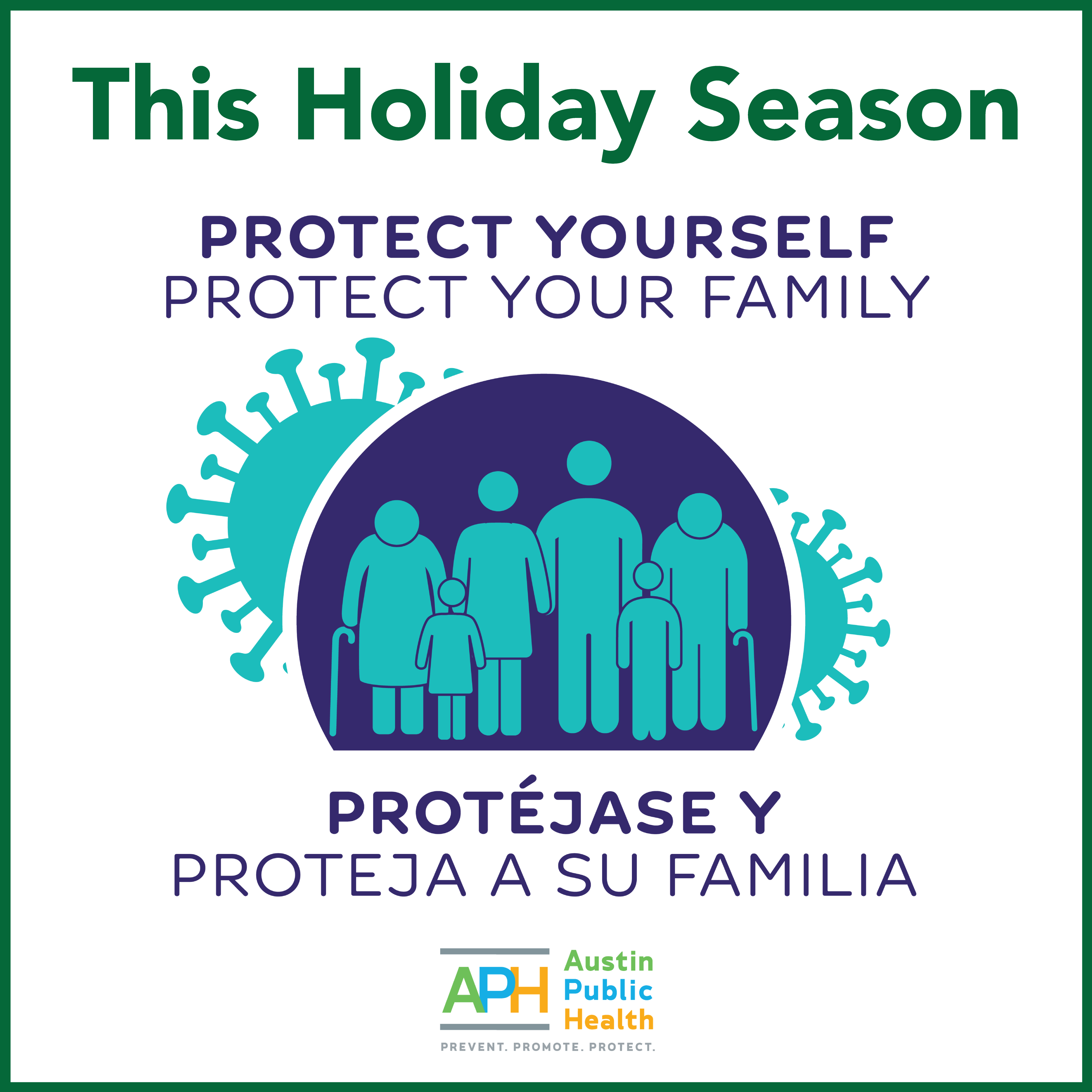 "This Holiday Season, Protect Yourself and Protect Your Family. Protéjase y Proteja a su familia."