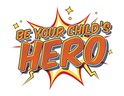 Be Your Child's Hero