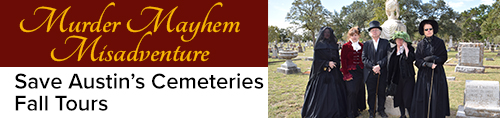 Murder Mayhem Misadventure: Save Austin's Cemeteries Fall Tours
