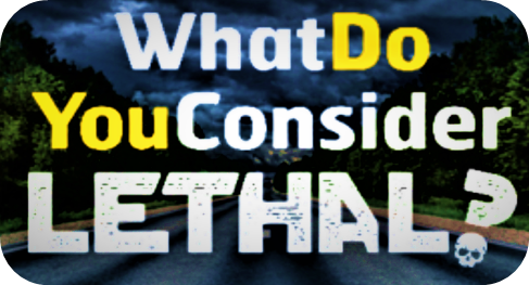 What do you consider lethal class