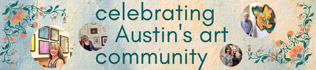 Celebrating Austin's Art Community