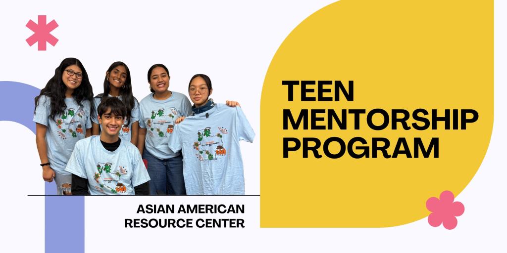 Asian American Resource Center Teen Mentorship Program