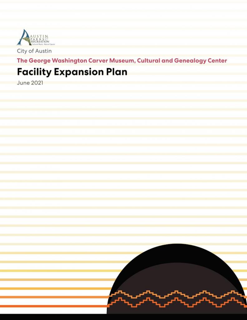Cover page of the George Washington Carver Museum, Cultural and Genealogy Center Facility Expansion Plan, published June 2021
