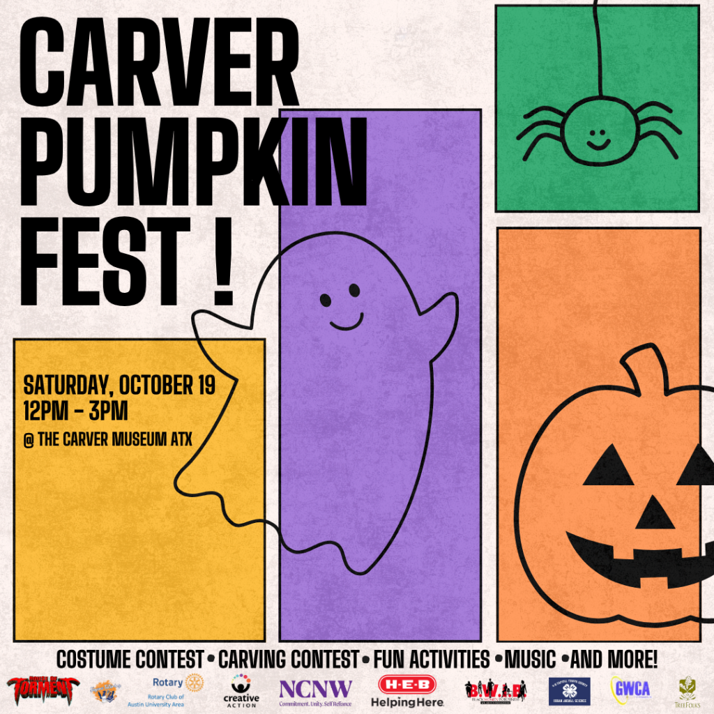 colorful graphic with ghoast, spire, and pumpkin and text stating, " Carver Pumpkin Fest - Saturday, Otc. 19 12PM - 3PM @ Carver Museum ATX"