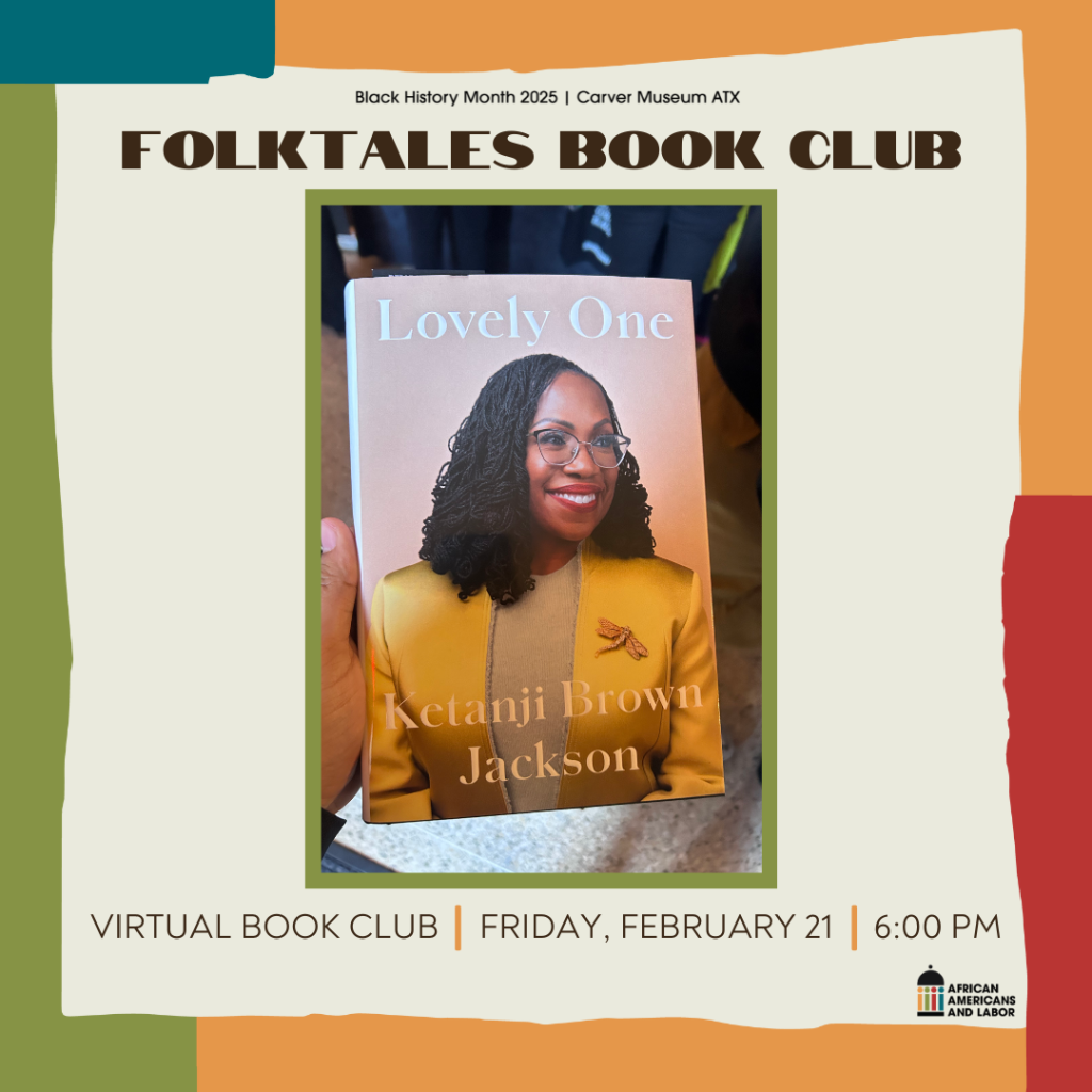 cream and colorful graphic with image of novel: LOVELY ONE:  A MEMOIR – Ketanji Brown Jackson and text stating folktales book club - virtual book club, Friday, Feb. 21  at 6pm