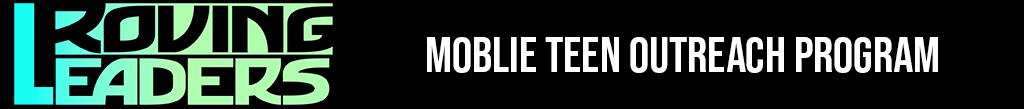 Roving Leaders - Mobile Teen Outreach Program 