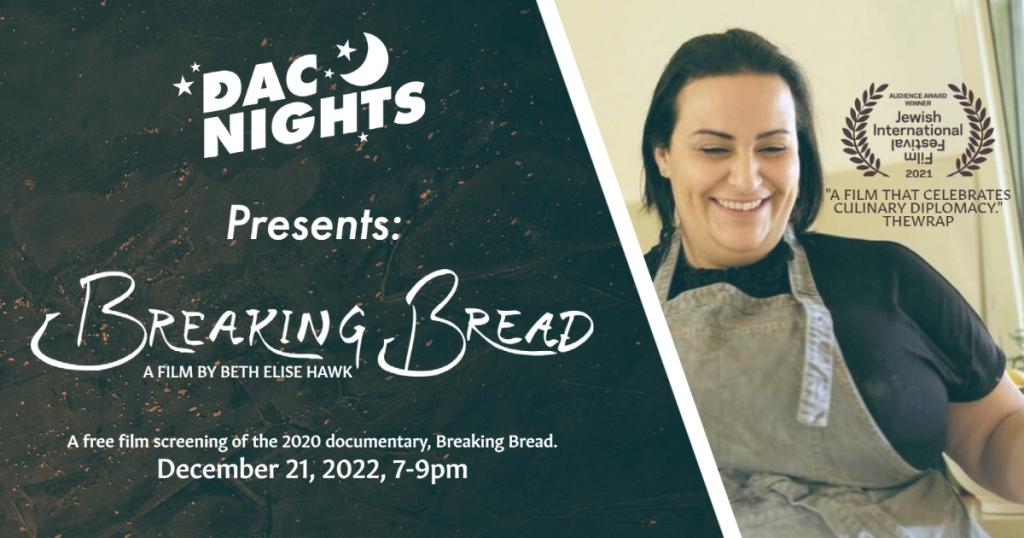 DAC Nights Breaking Bread A Free Film Screening