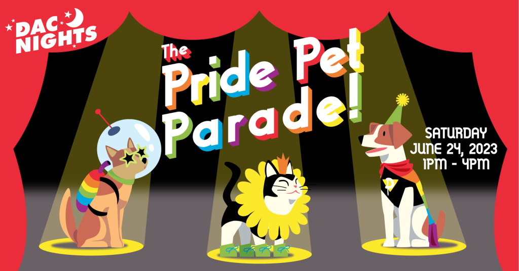 DAC Nights The Pride Pet Parade! 