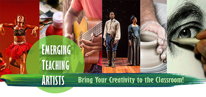 Emerging Teaching Artists Bring Your Creativity to the Classroom!