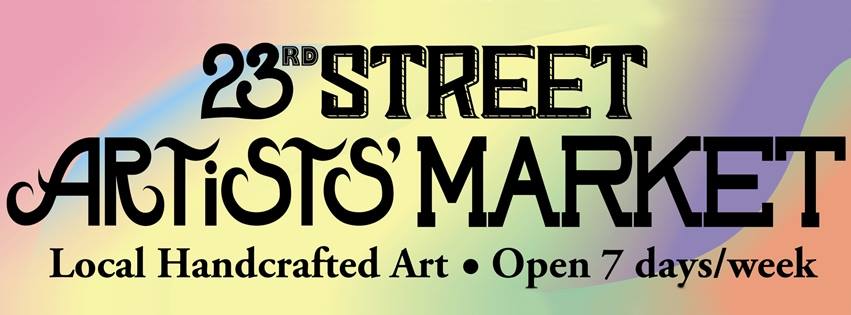 23rd Street Artists Market open 7 days a week