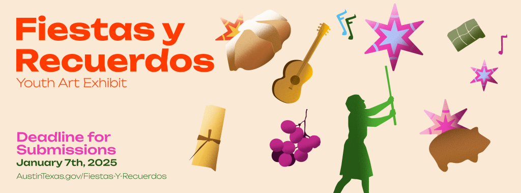 Fiestas y Recuerdos Youth Art Exhibit, Deadline for Submissions January 7 2025