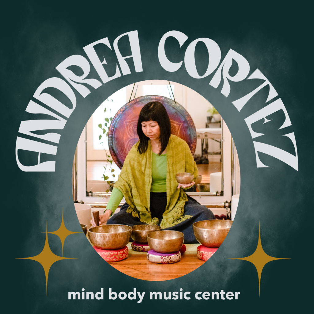 Andrea Cortez, Mind Body Music Center