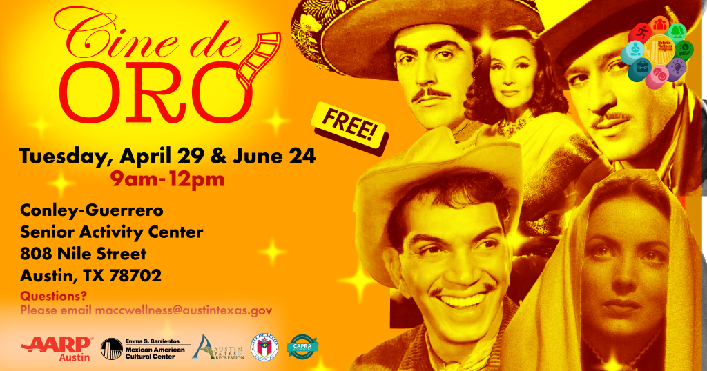 Cine de Oro Tuesday, april 29 and June 24 9-12pm