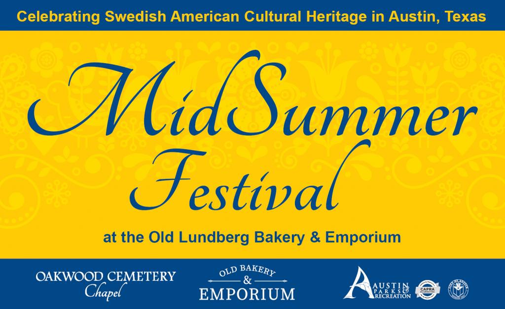 Celebrating Swedish American Cultural Heritage in Austin, Texas. MidSummer Festival at the Old Lunberg Bakery & Emporium.
