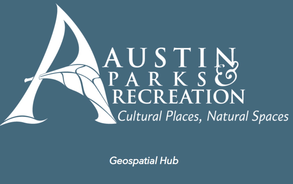 Austin Parks and Recreation Geospatial Hub logo. Cultural Places, Natural Spaces.