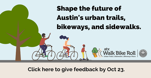 Shape the future of Austin's urban trails, sidewalks, and bikeways.