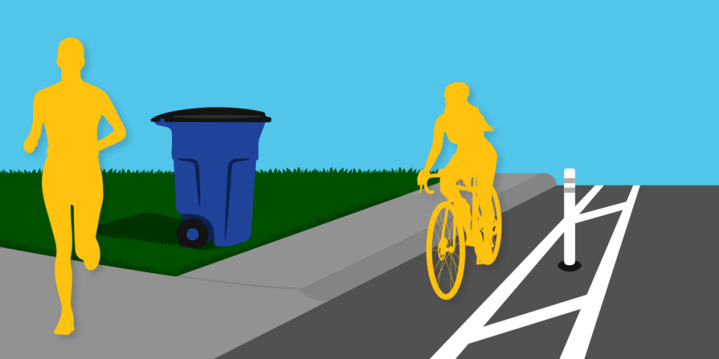 There is a protected bike lane in front of your home, but there is no usable buffer strip area between the sidewalk and the curb/bike lane.  Option 1: Place the carts on your lawn or property next to the sidewalk, with the handle toward your house. Make sure your carts do not block the sidewalk. 