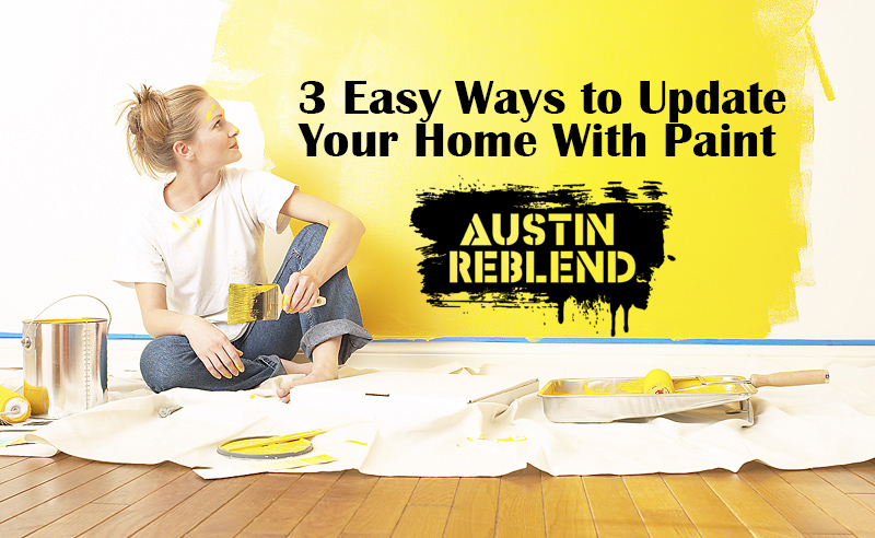 3 Easy Ways To Update Your Home With Paint Austintexas Gov