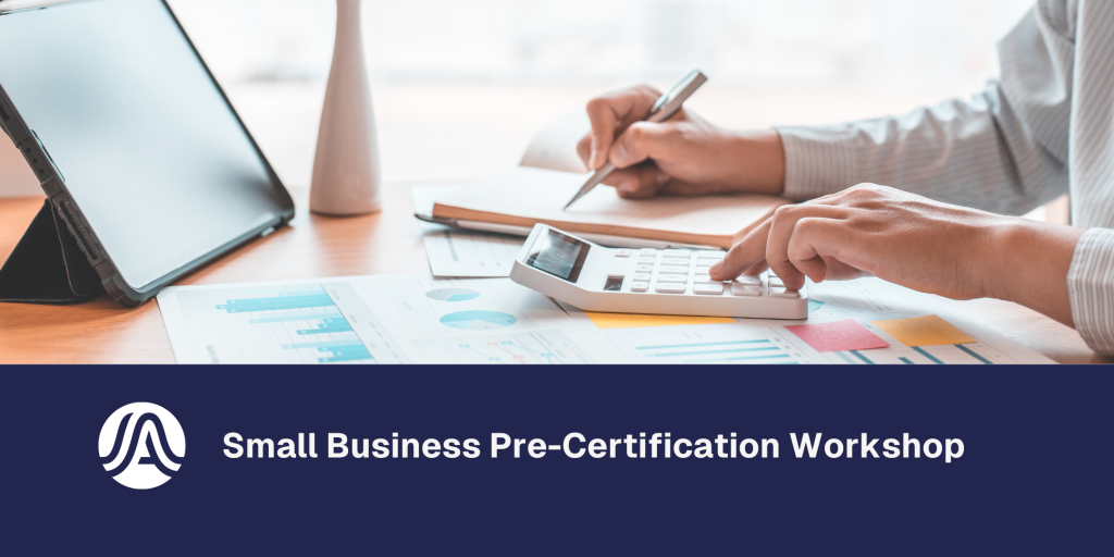Graphic showing a white round Austin 'A' logo. Above is a photo of hands using a calculator and writing on paper at a desk with charts and a tablet nearby, with text reading “Small Business Pre-Certification Workshop.